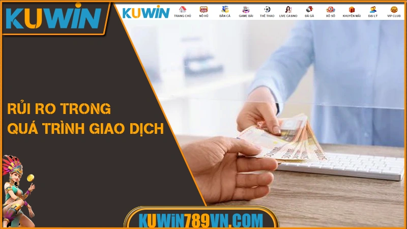 Rủi ro trong quá trình giao dịch